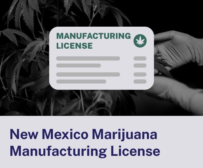 New Mexico Marijuana Manufacturing License